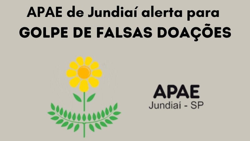 APAE de Jundiaí alerta sobre golpe de doações falsas