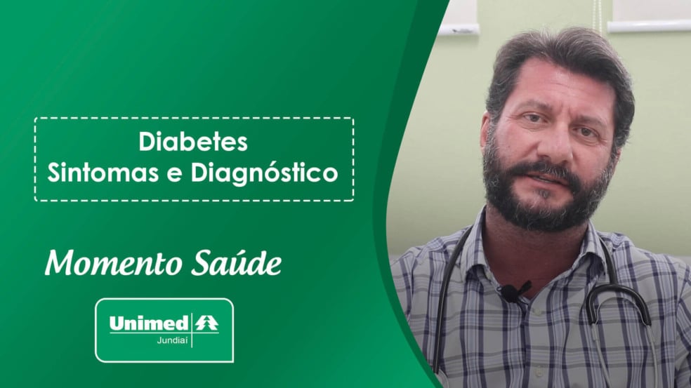 Momento Saúde Unimed - Diagnóstico e Sintomas da Diabetes