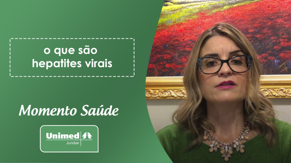 Momento Saúde Unimed - O que são Hepatites Virais