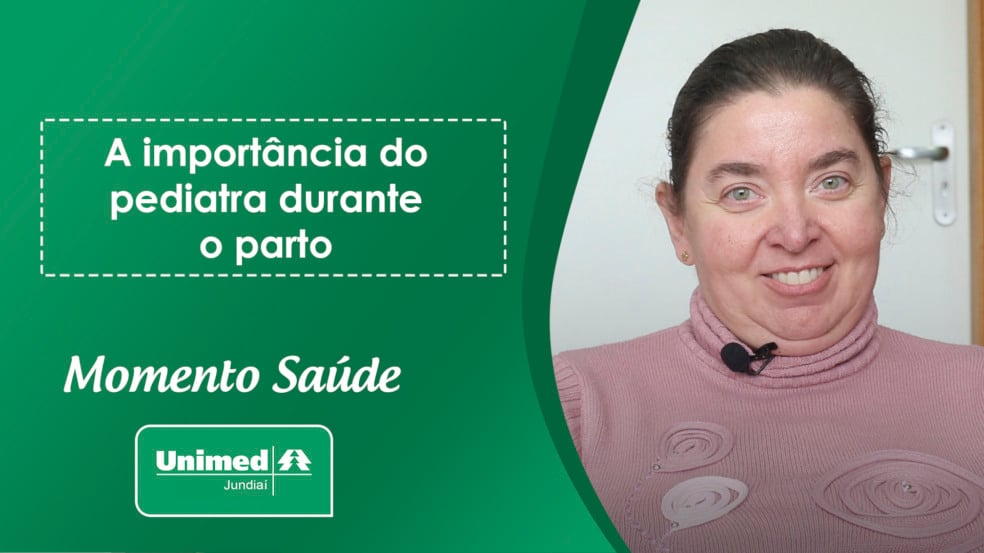 Momento Saúde Unimed - A importância do pediatra durante o parto