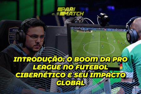Pro League no futebol cibernético: conceito, lista de torneios. Como apostar com a Parimatch