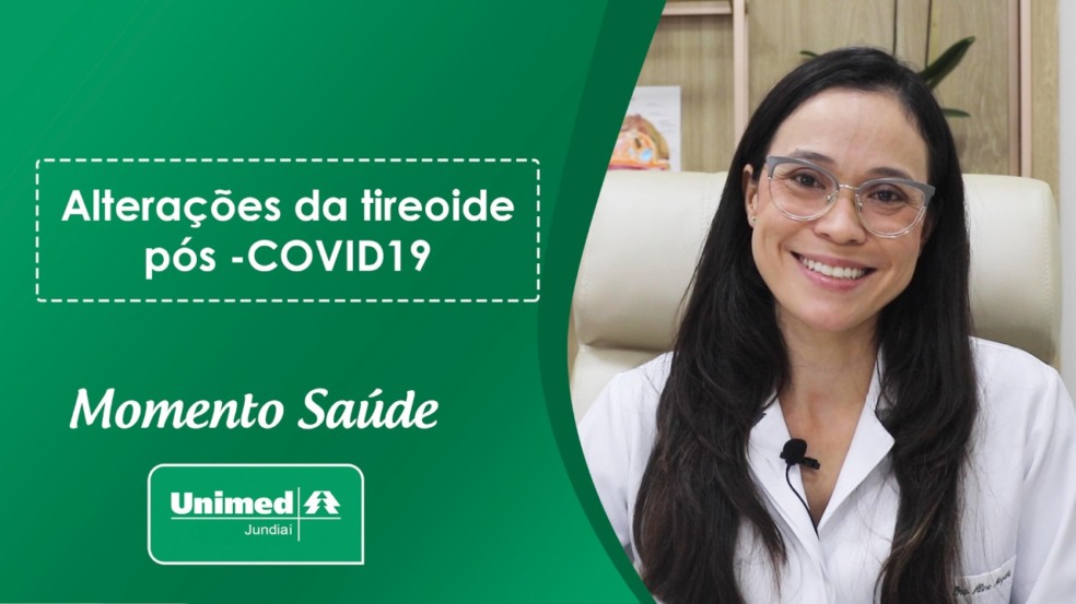 Momento Saúde Unimed – Alterações na Tireoide pós-Covid19