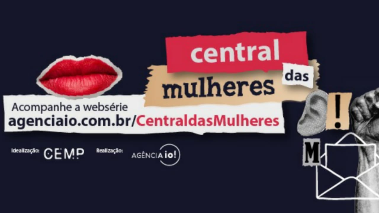 Central das Mulheres - Agência io!