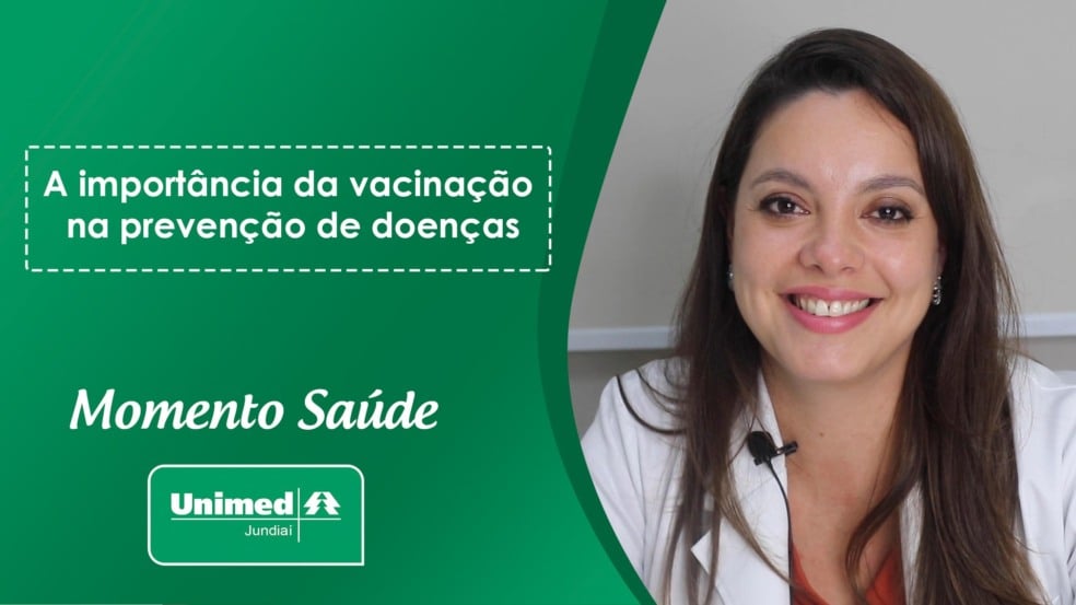 Momento Saúde Unimed - A importância da vacinação na prevenção de doenças