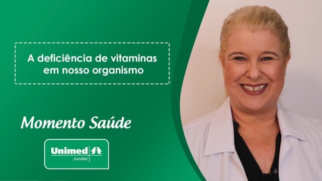 Momento Saúde Unimed: A deficiência de vitaminas em nosso organismo