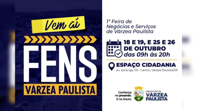 Banner da 1ª Feira de Negócios e Serviços de Várzea Paulista (FENS), com destaque para as datas 18 e 19, e 25 e 26 de outubro, das 9h às 20h, no Espaço Cidadania.